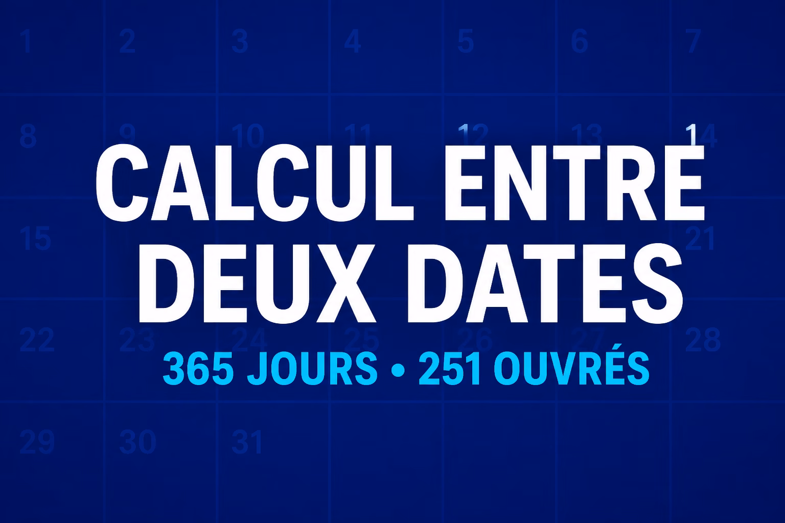 Calcul entre deux dates