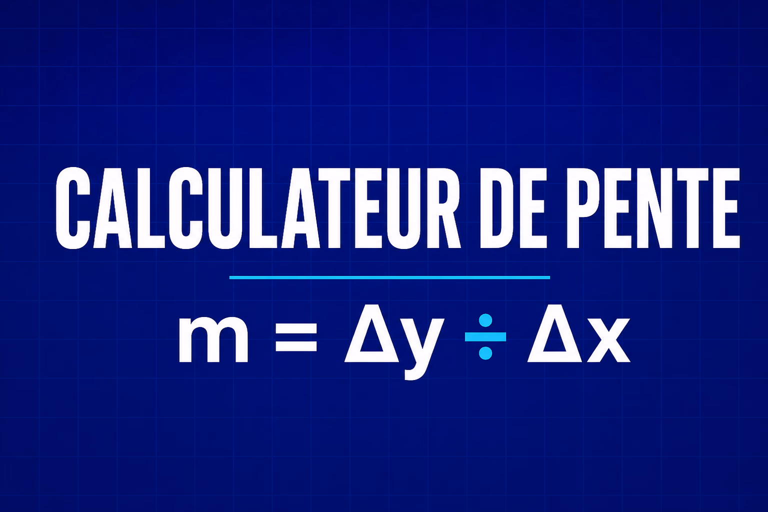 Calculateur de pente et coefficient directeur