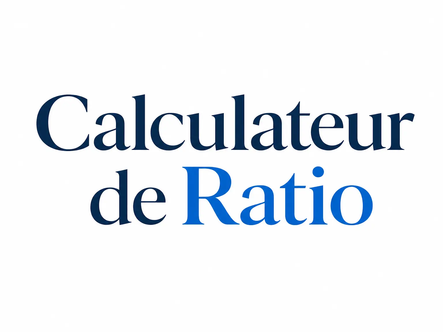 Calculateur de Ratio
